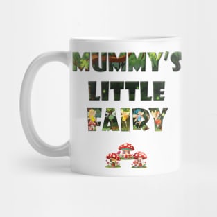Mummy's Little Fairy - cute fairy letters magical word art design Mug